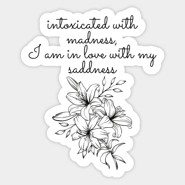 in love with my sadness- Sylvia Plath Quote Sticker by Faeblehoarder